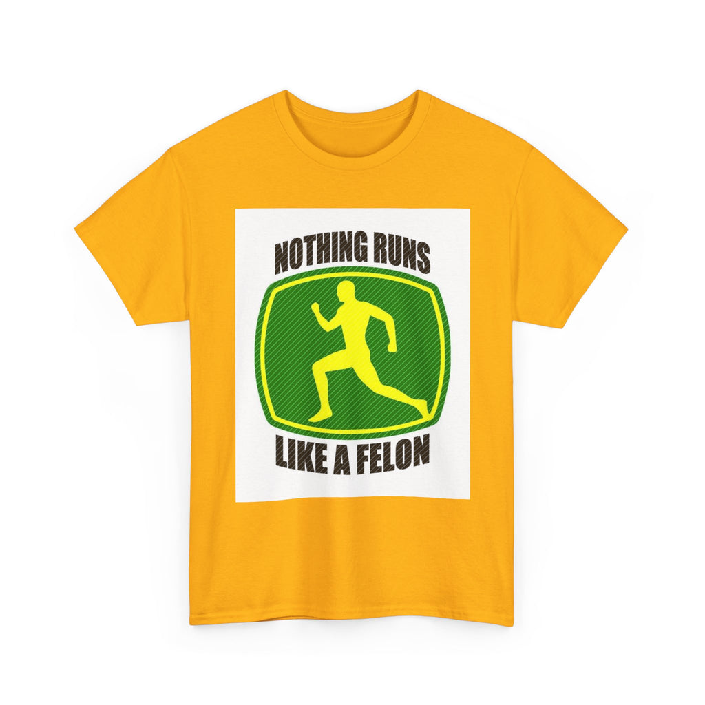 Funny Unisex Heavy Cotton Tee - Nothing Runs Like a Felon, Gift for Runners, Humor Shirt for Exercise Lovers, Perfect for Birthdays, [...]