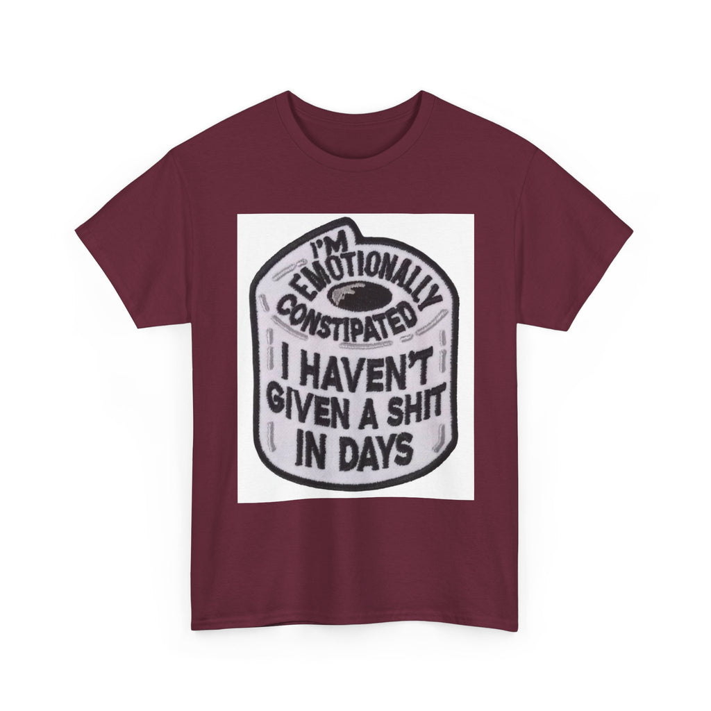 Emotional Humor Tee, Funny Shirt, Gift for Friends, Unique Statement Tee, Quirky Apparel, Casual Wear