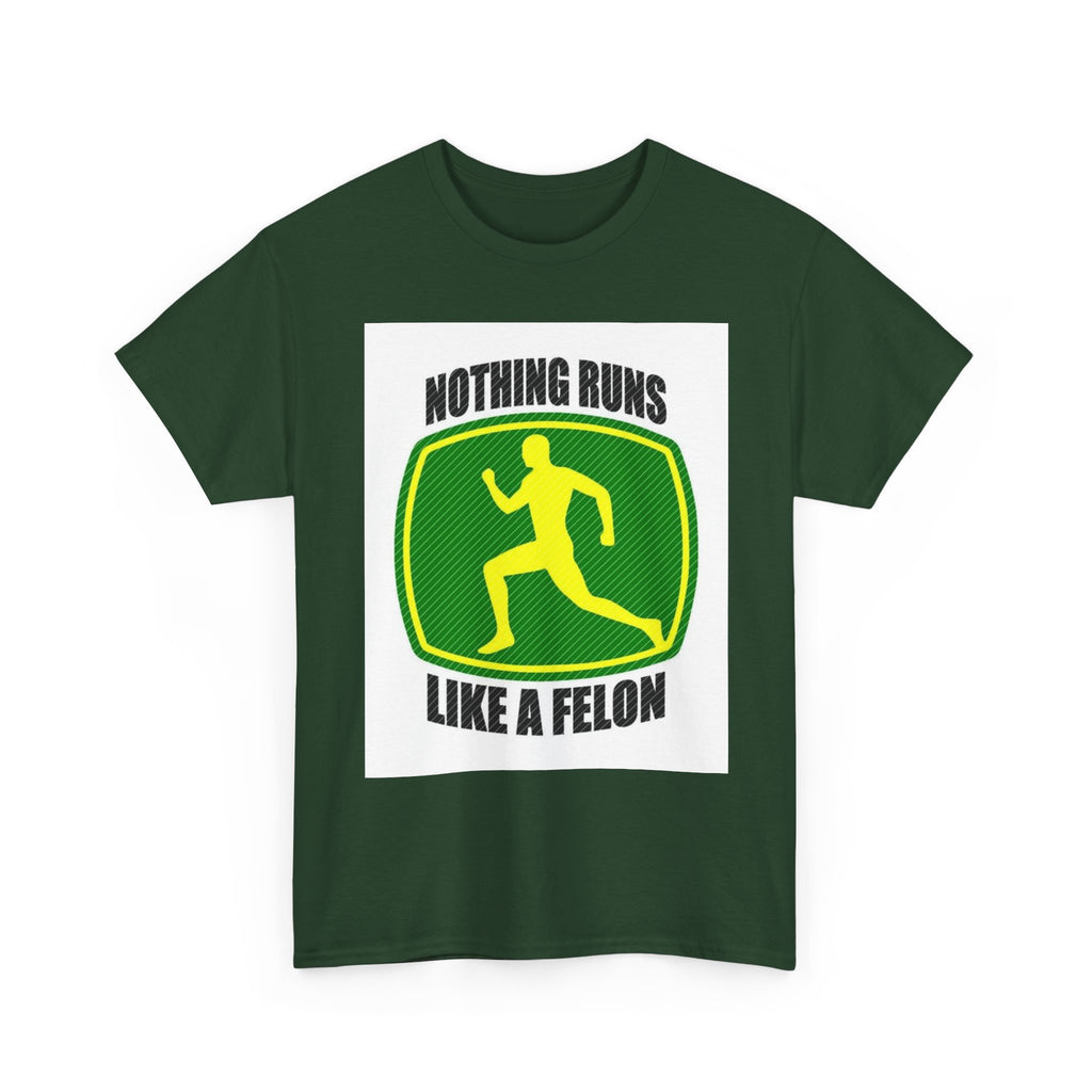 Funny Unisex Heavy Cotton Tee - Nothing Runs Like a Felon, Gift for Runners, Humor Shirt for Exercise Lovers, Perfect for Birthdays, [...]