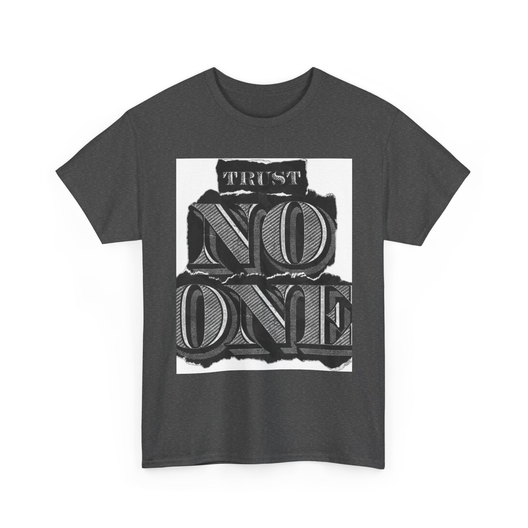 Unisex Heavy Cotton Tee - 'Trust No One' Graphic Tee, Casual Wear, Gift for Friends, Streetwear, Cool Summer Shirt