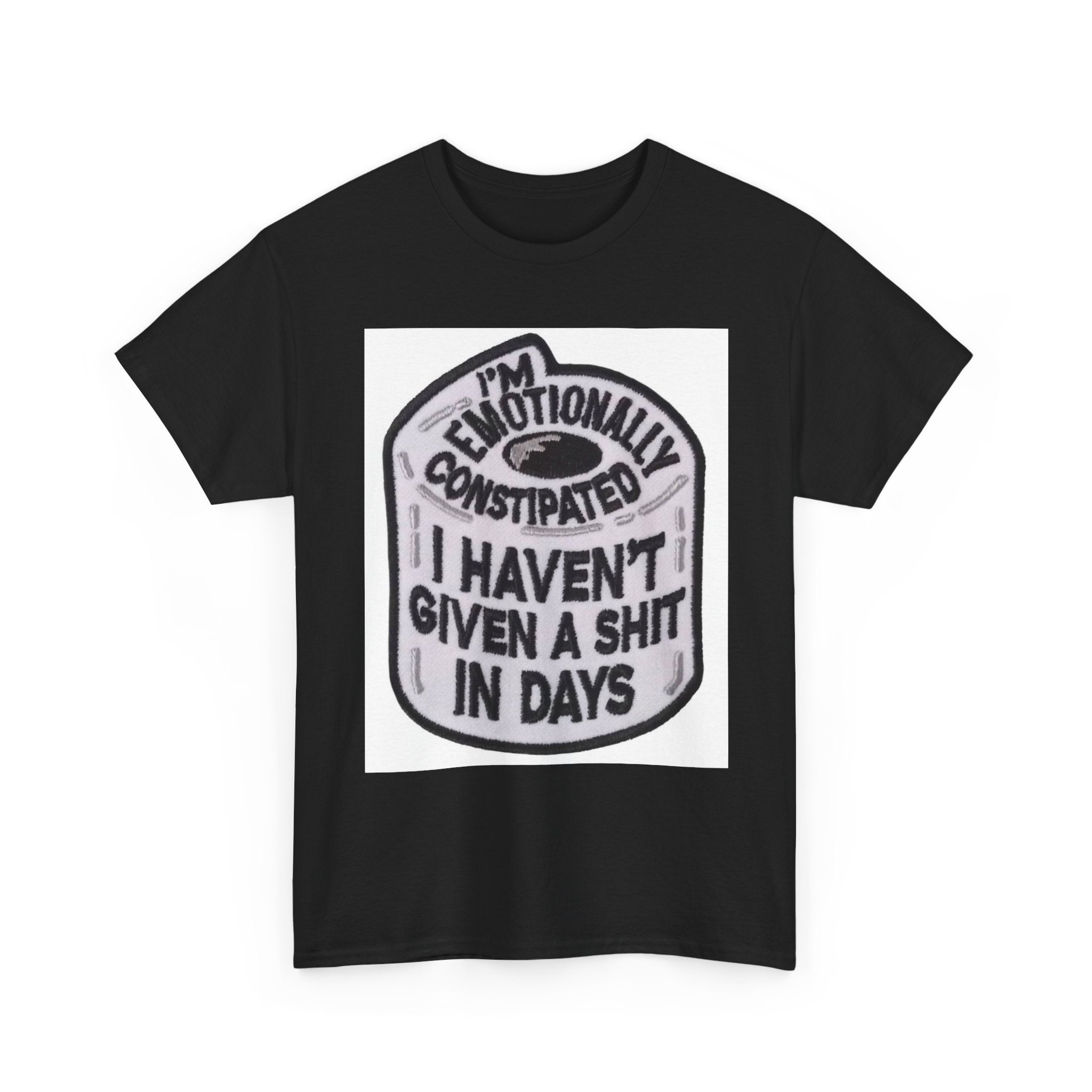 Emotional Humor Tee, Funny Shirt, Gift for Friends, Unique Statement Tee, Quirky Apparel, Casual Wear