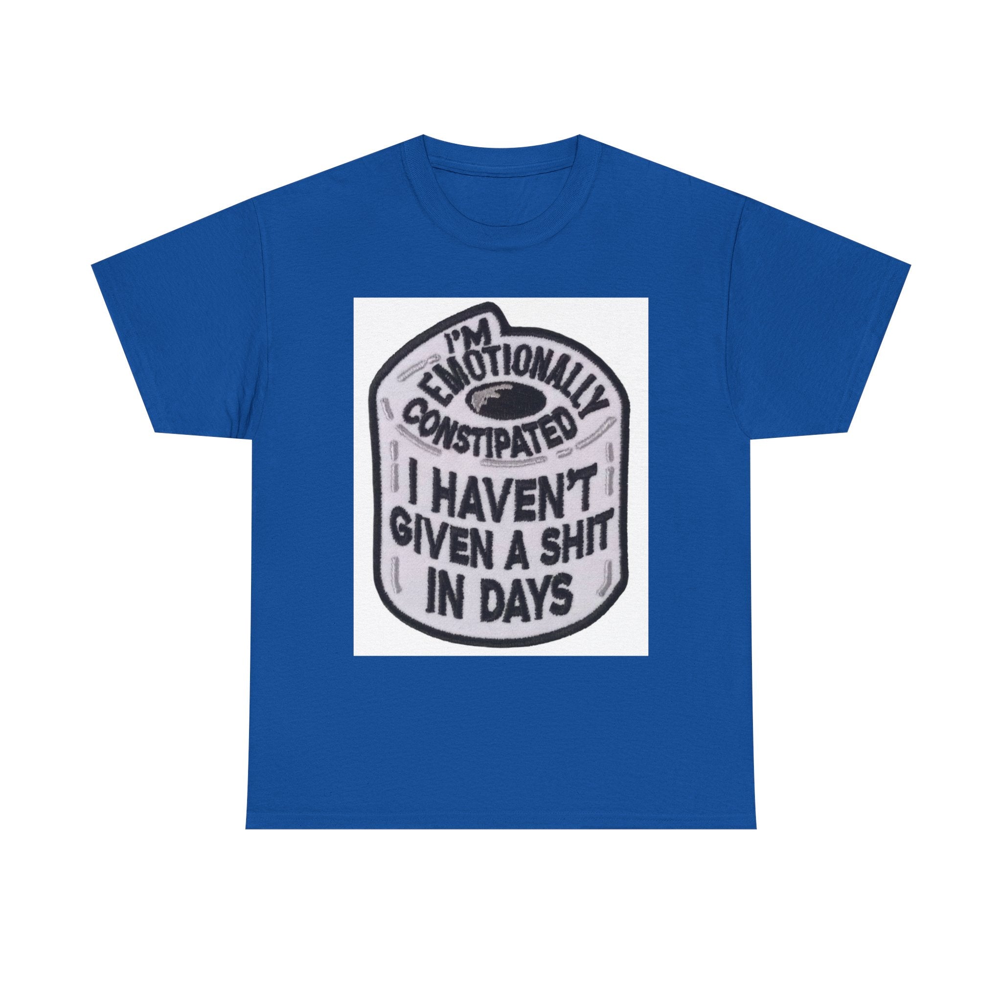 Emotional Humor Tee, Funny Shirt, Gift for Friends, Unique Statement Tee, Quirky Apparel, Casual Wear