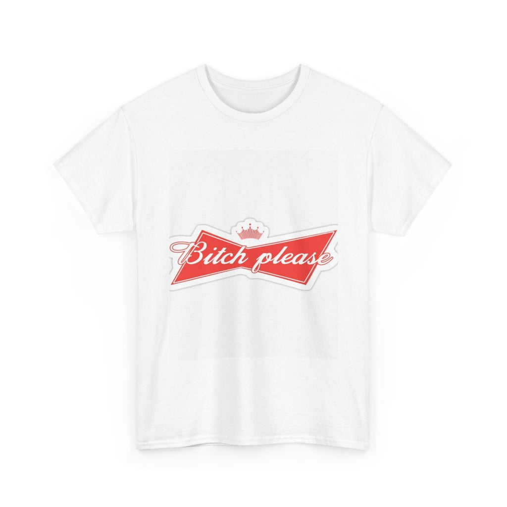 Bitch Please Unisex Heavy Cotton Tee, Funny Graphic Shirt, Casual Wear, Perfect Gift for Friends, Lazy Day Outfit, Humor Tee