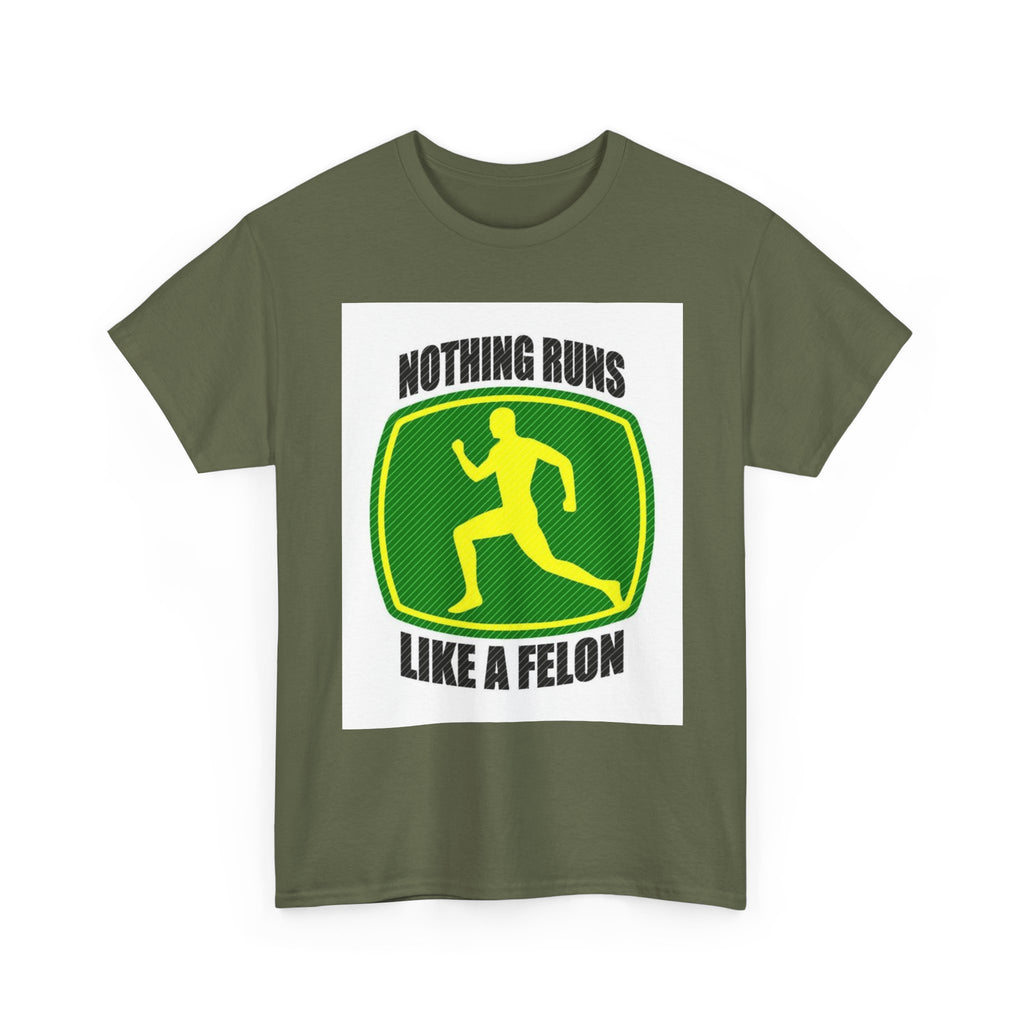 Funny Unisex Heavy Cotton Tee - Nothing Runs Like a Felon, Gift for Runners, Humor Shirt for Exercise Lovers, Perfect for Birthdays, [...]