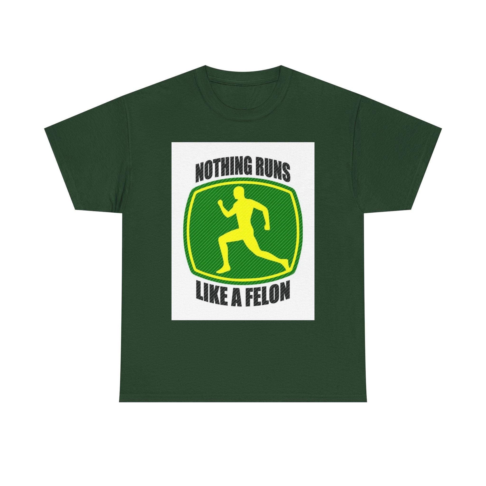Funny Unisex Heavy Cotton Tee - Nothing Runs Like a Felon, Gift for Runners, Humor Shirt for Exercise Lovers, Perfect for Birthdays, [...]