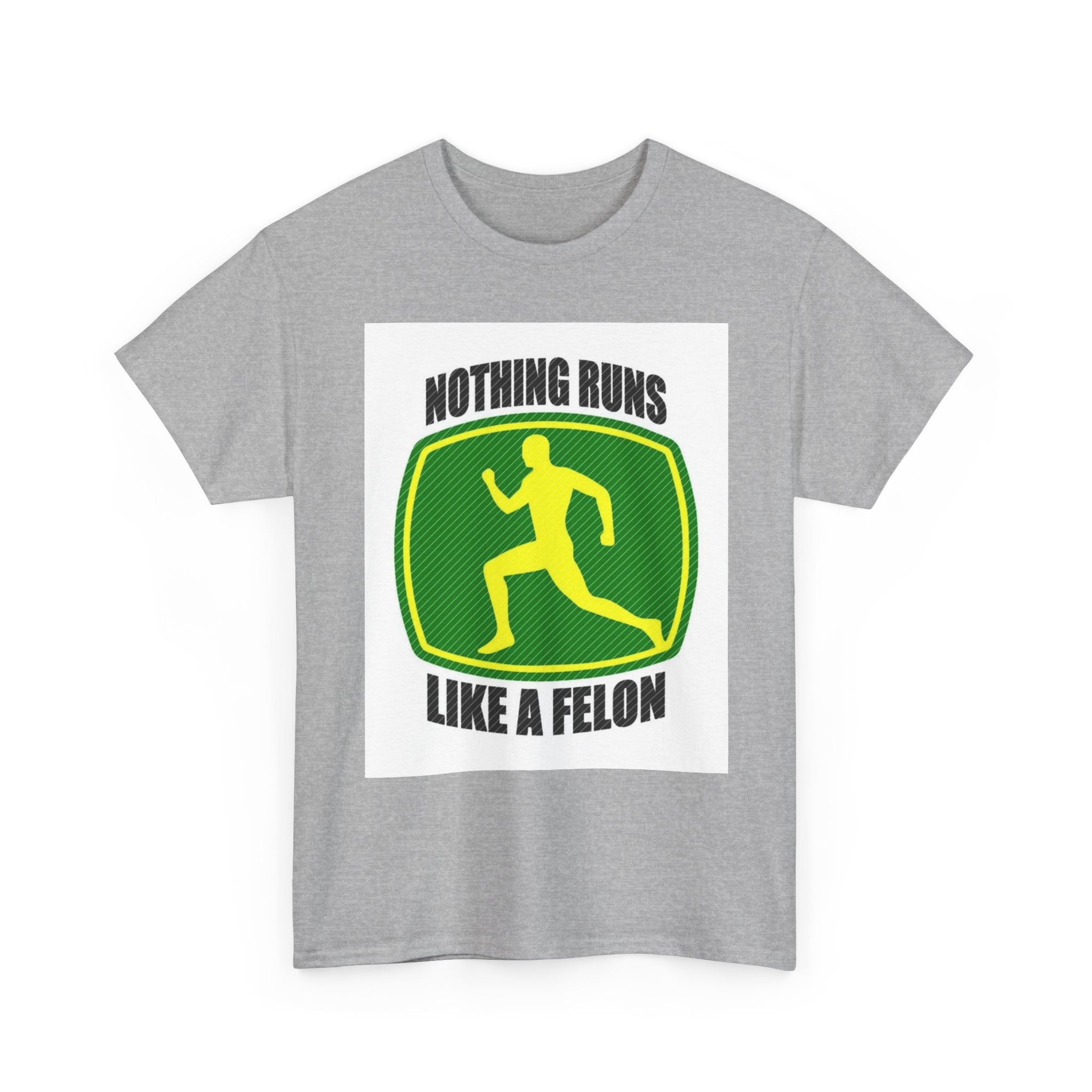 Funny Unisex Heavy Cotton Tee - Nothing Runs Like a Felon, Gift for Runners, Humor Shirt for Exercise Lovers, Perfect for Birthdays, [...]