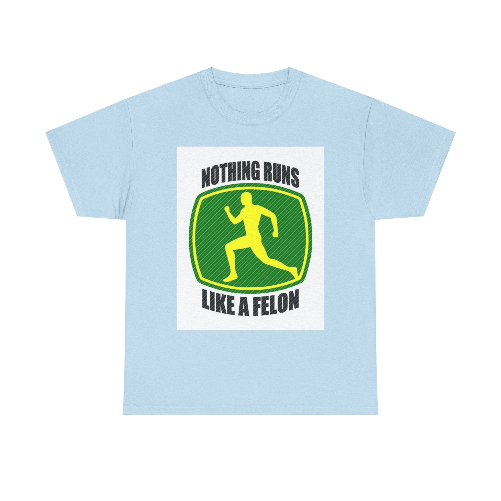 Funny Unisex Heavy Cotton Tee - Nothing Runs Like a Felon, Gift for Runners, Humor Shirt for Exercise Lovers, Perfect for Birthdays, [...]