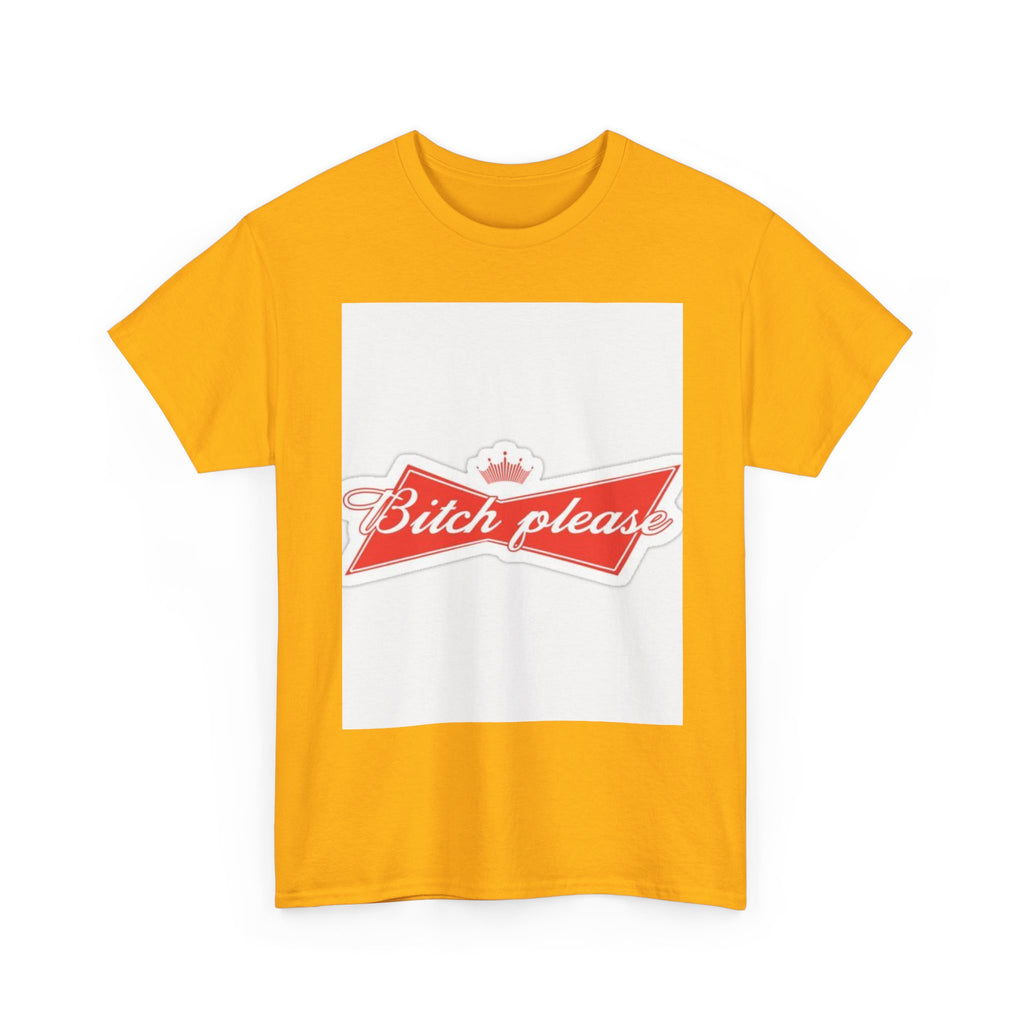 Bitch Please Unisex Heavy Cotton Tee, Funny Graphic Shirt, Casual Wear, Perfect Gift for Friends, Lazy Day Outfit, Humor Tee