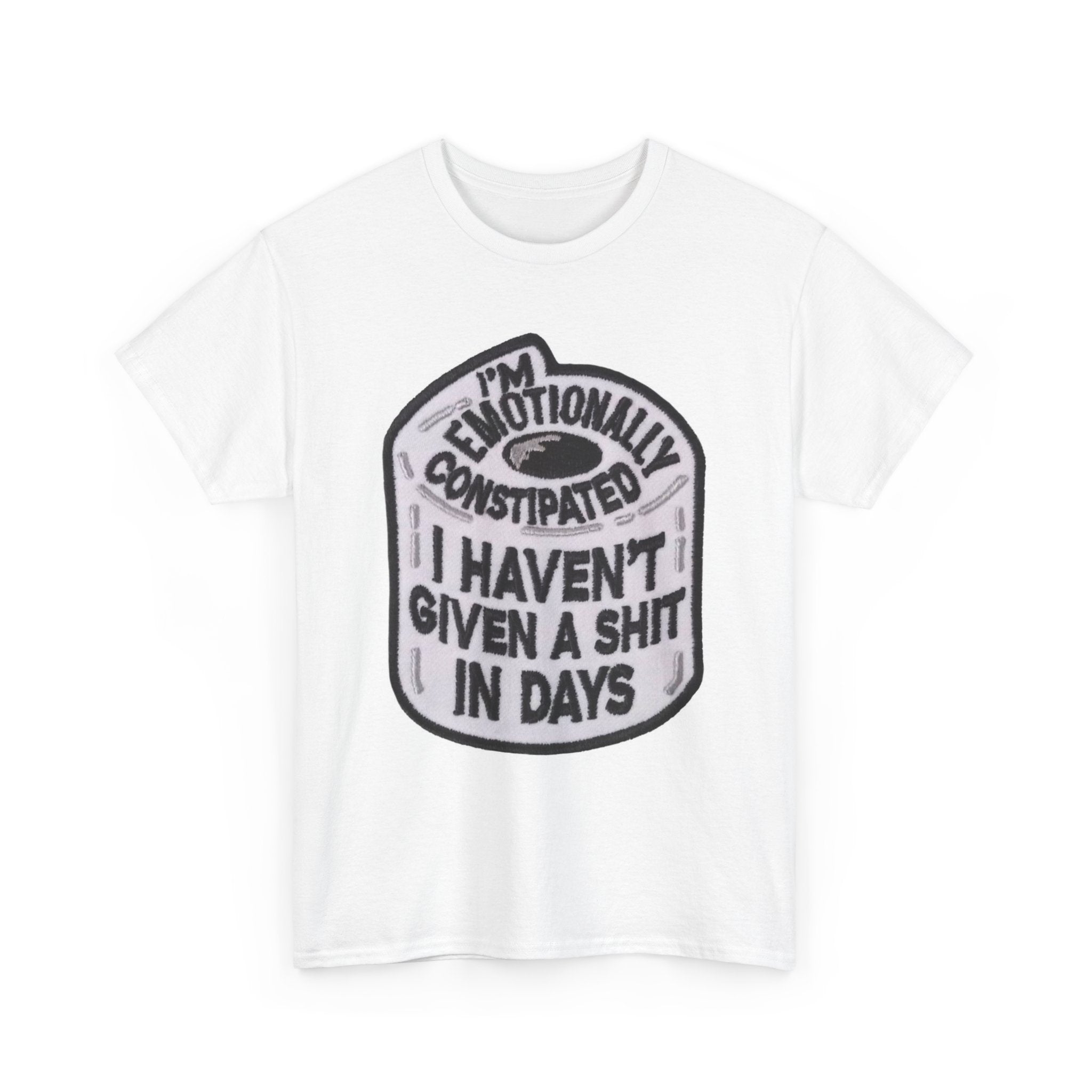 Emotional Humor Tee, Funny Shirt, Gift for Friends, Unique Statement Tee, Quirky Apparel, Casual Wear