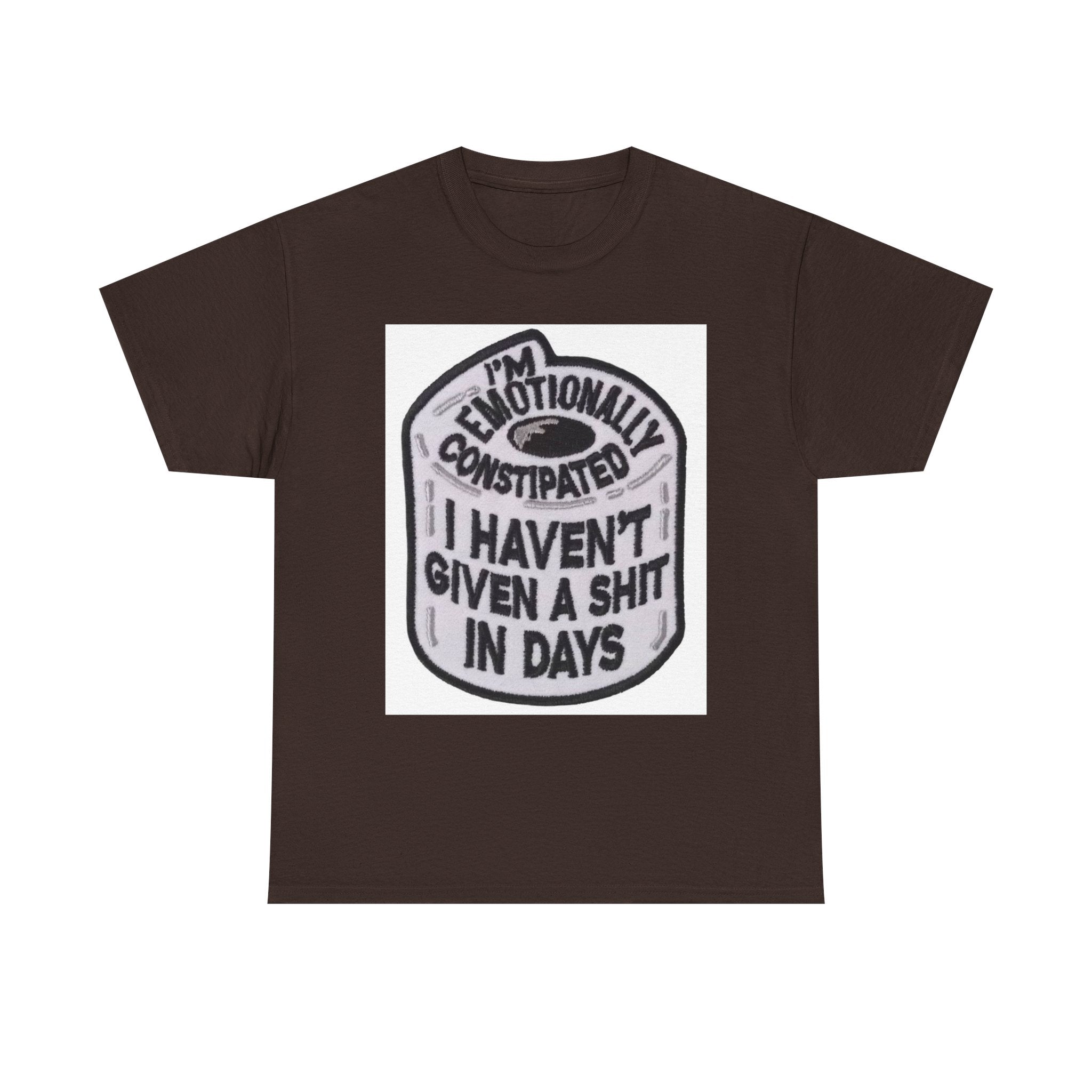 Emotional Humor Tee, Funny Shirt, Gift for Friends, Unique Statement Tee, Quirky Apparel, Casual Wear