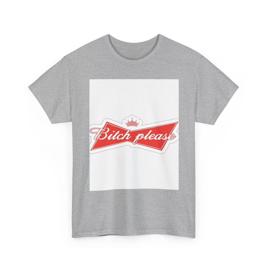 Bitch Please Unisex Heavy Cotton Tee, Funny Graphic Shirt, Casual Wear, Perfect Gift for Friends, Lazy Day Outfit, Humor Tee