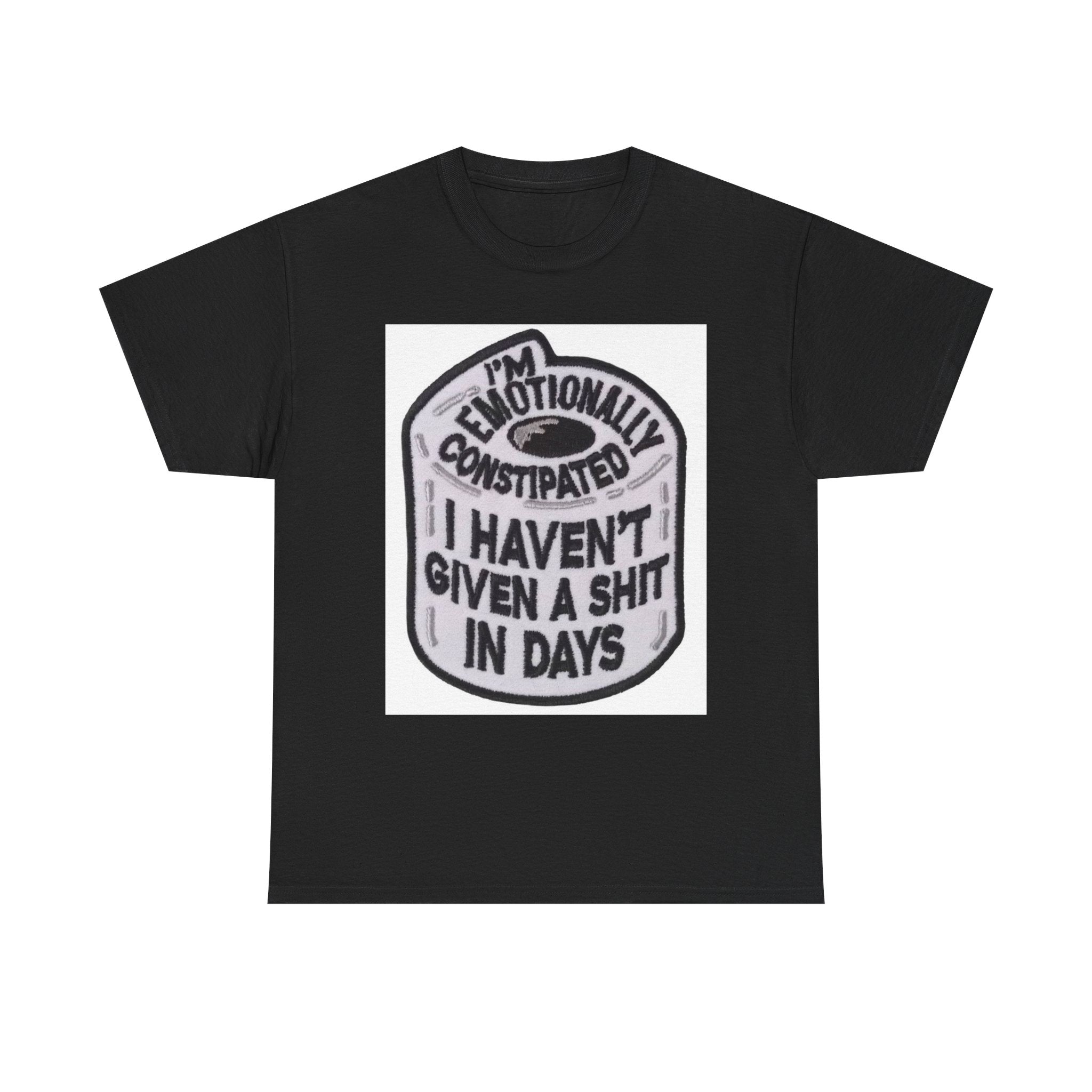 Emotional Humor Tee, Funny Shirt, Gift for Friends, Unique Statement Tee, Quirky Apparel, Casual Wear