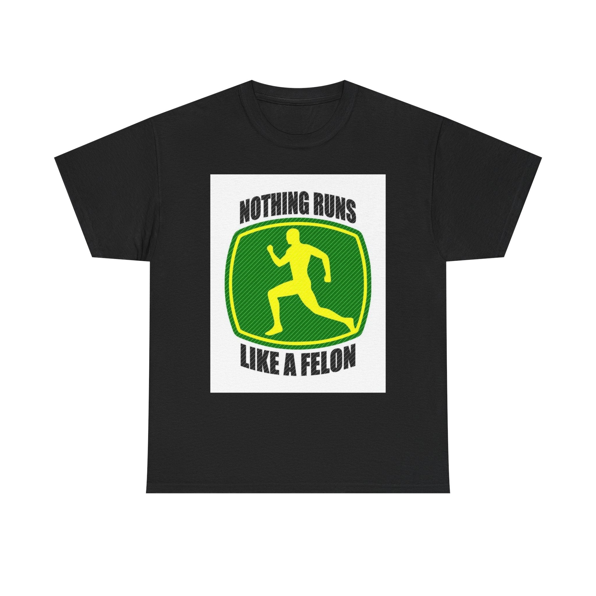Funny Unisex Heavy Cotton Tee - Nothing Runs Like a Felon, Gift for Runners, Humor Shirt for Exercise Lovers, Perfect for Birthdays, [...]