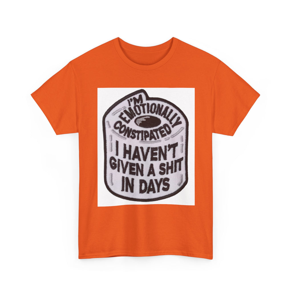 Emotional Humor Tee, Funny Shirt, Gift for Friends, Unique Statement Tee, Quirky Apparel, Casual Wear