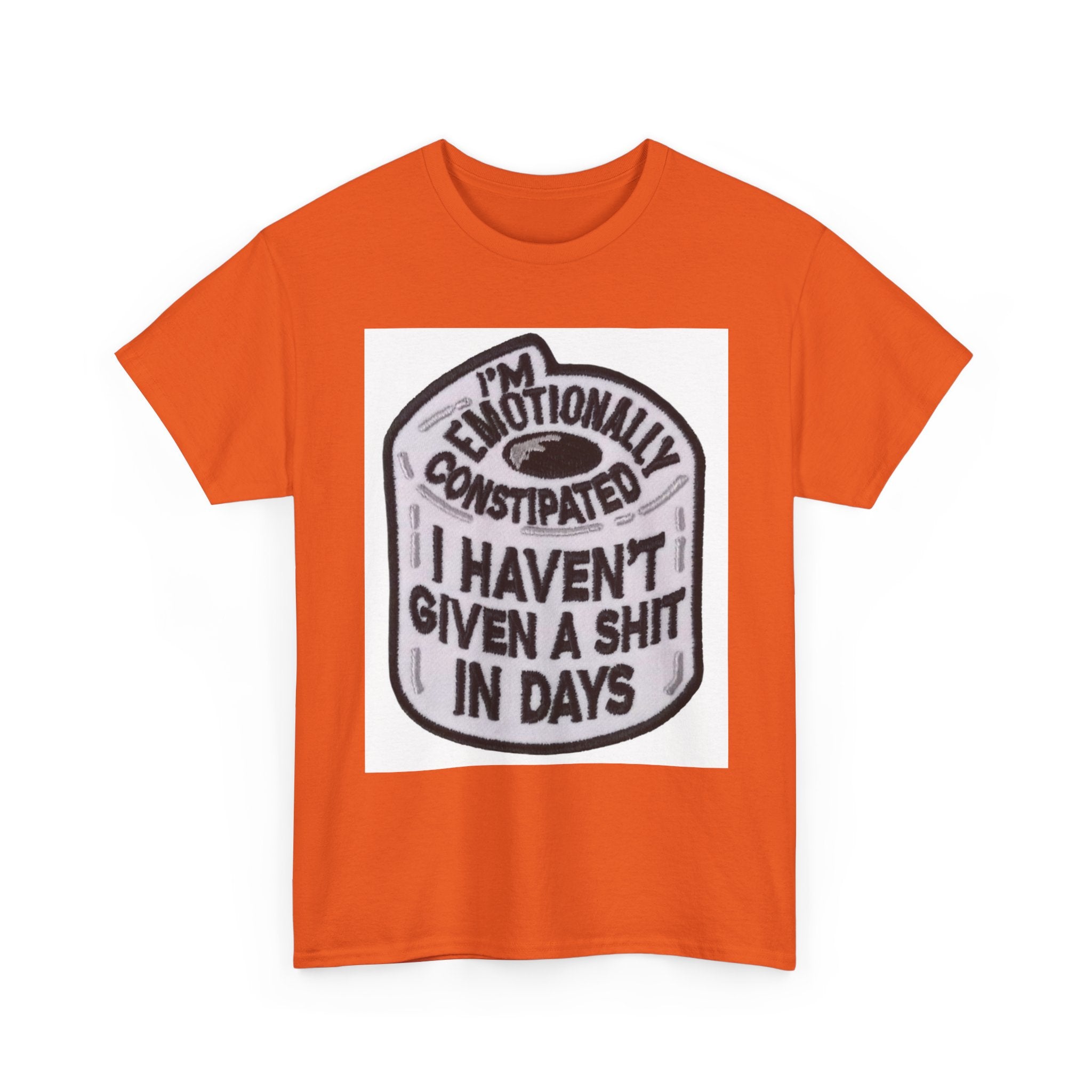 Emotional Humor Tee, Funny Shirt, Gift for Friends, Unique Statement Tee, Quirky Apparel, Casual Wear