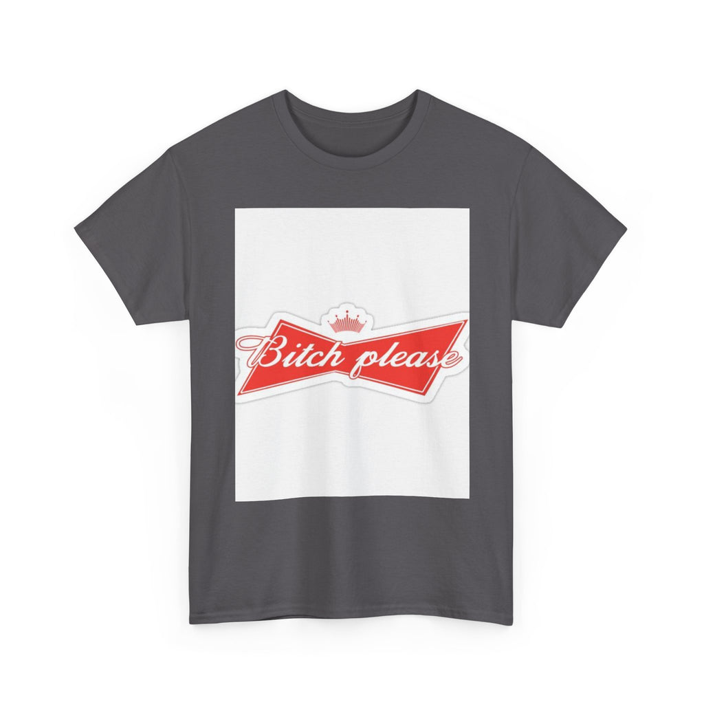 Bitch Please Unisex Heavy Cotton Tee, Funny Graphic Shirt, Casual Wear, Perfect Gift for Friends, Lazy Day Outfit, Humor Tee