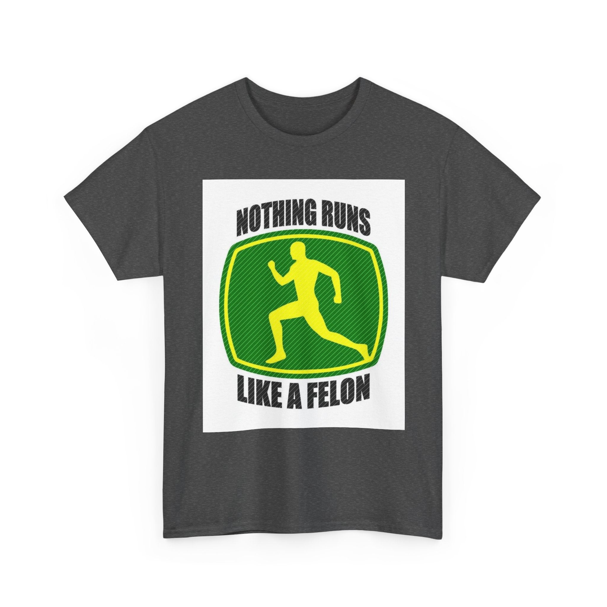 Funny Unisex Heavy Cotton Tee - Nothing Runs Like a Felon, Gift for Runners, Humor Shirt for Exercise Lovers, Perfect for Birthdays, [...]