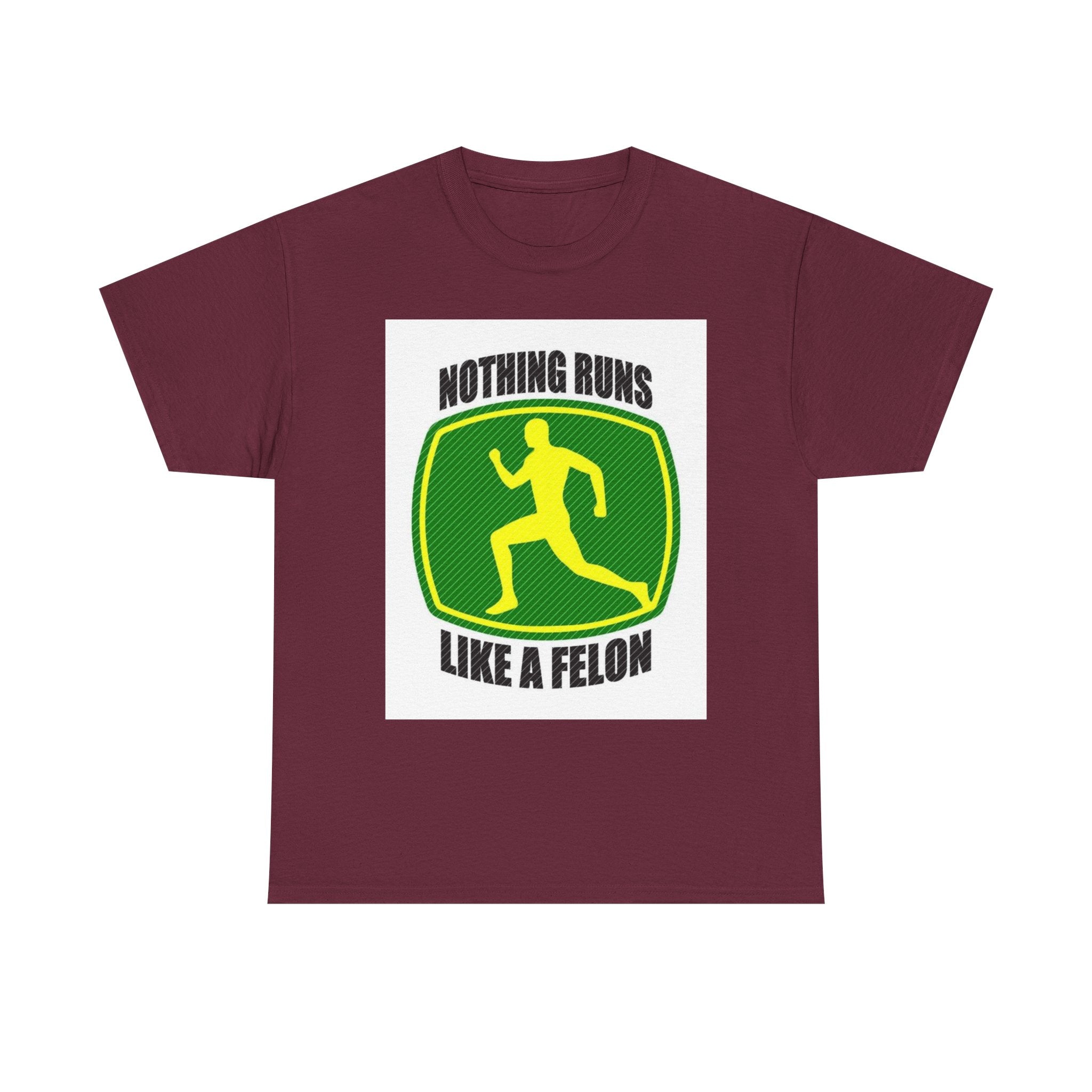 Funny Unisex Heavy Cotton Tee - Nothing Runs Like a Felon, Gift for Runners, Humor Shirt for Exercise Lovers, Perfect for Birthdays, [...]