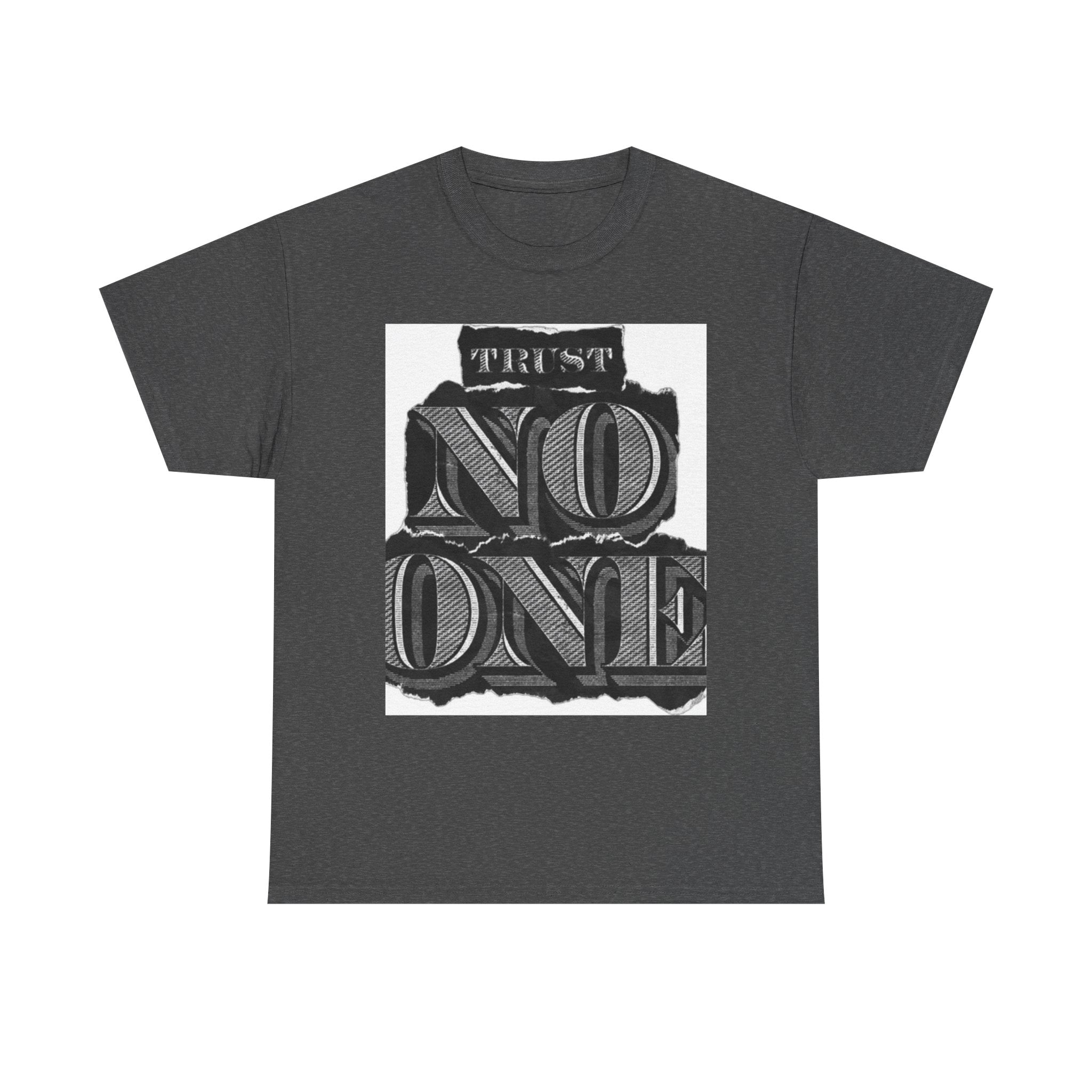 Unisex Heavy Cotton Tee - 'Trust No One' Graphic Tee, Casual Wear, Gift for Friends, Streetwear, Cool Summer Shirt