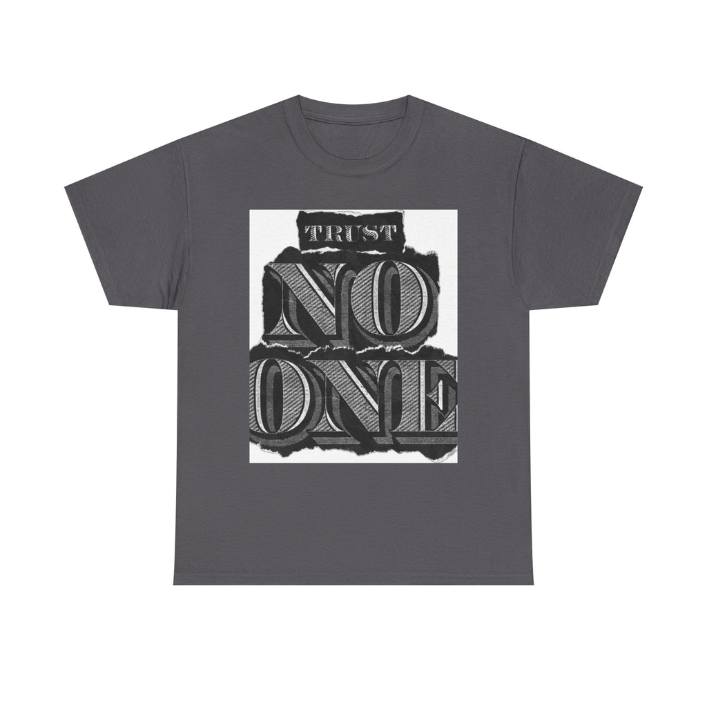 Unisex Heavy Cotton Tee - 'Trust No One' Graphic Tee, Casual Wear, Gift for Friends, Streetwear, Cool Summer Shirt