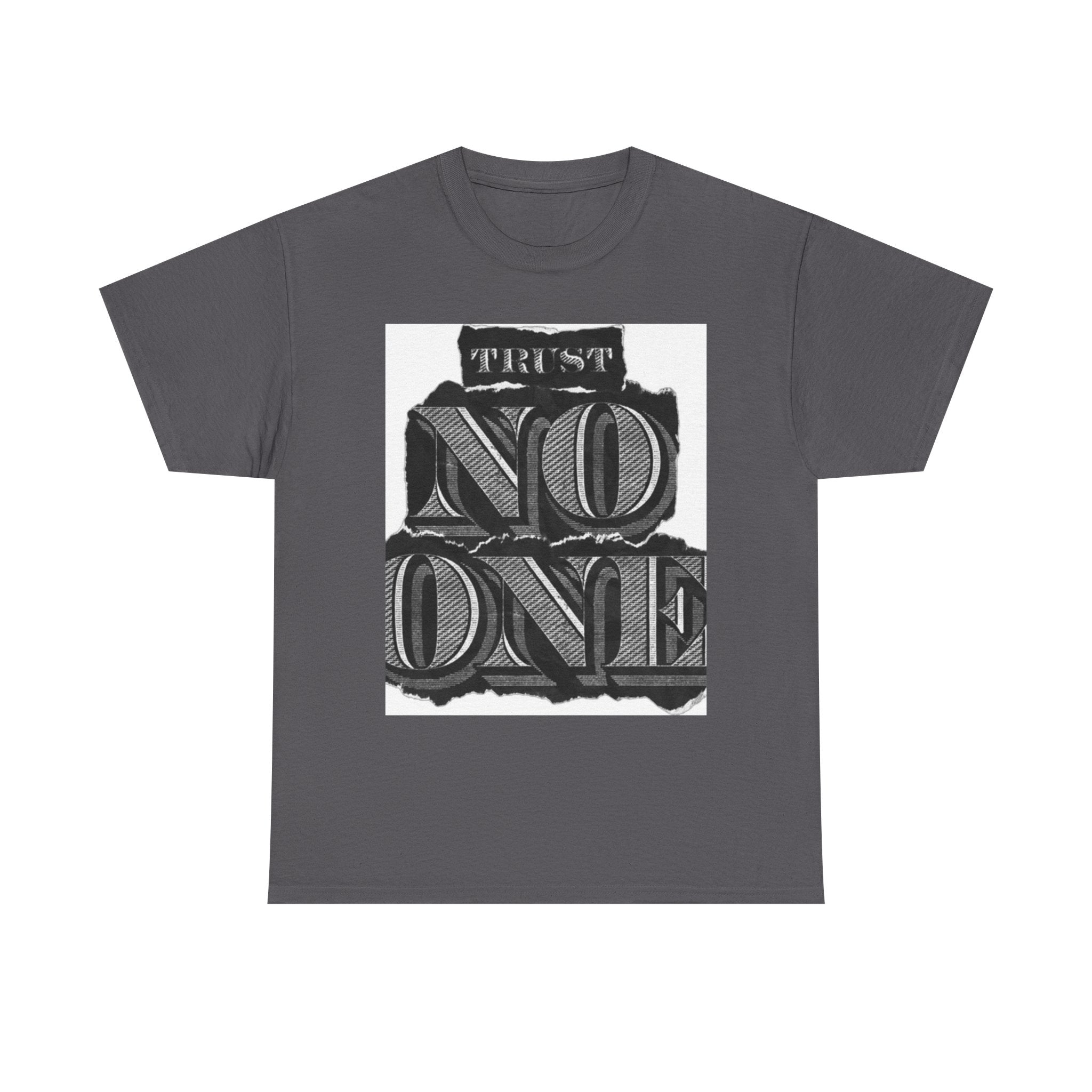 Unisex Heavy Cotton Tee - 'Trust No One' Graphic Tee, Casual Wear, Gift for Friends, Streetwear, Cool Summer Shirt