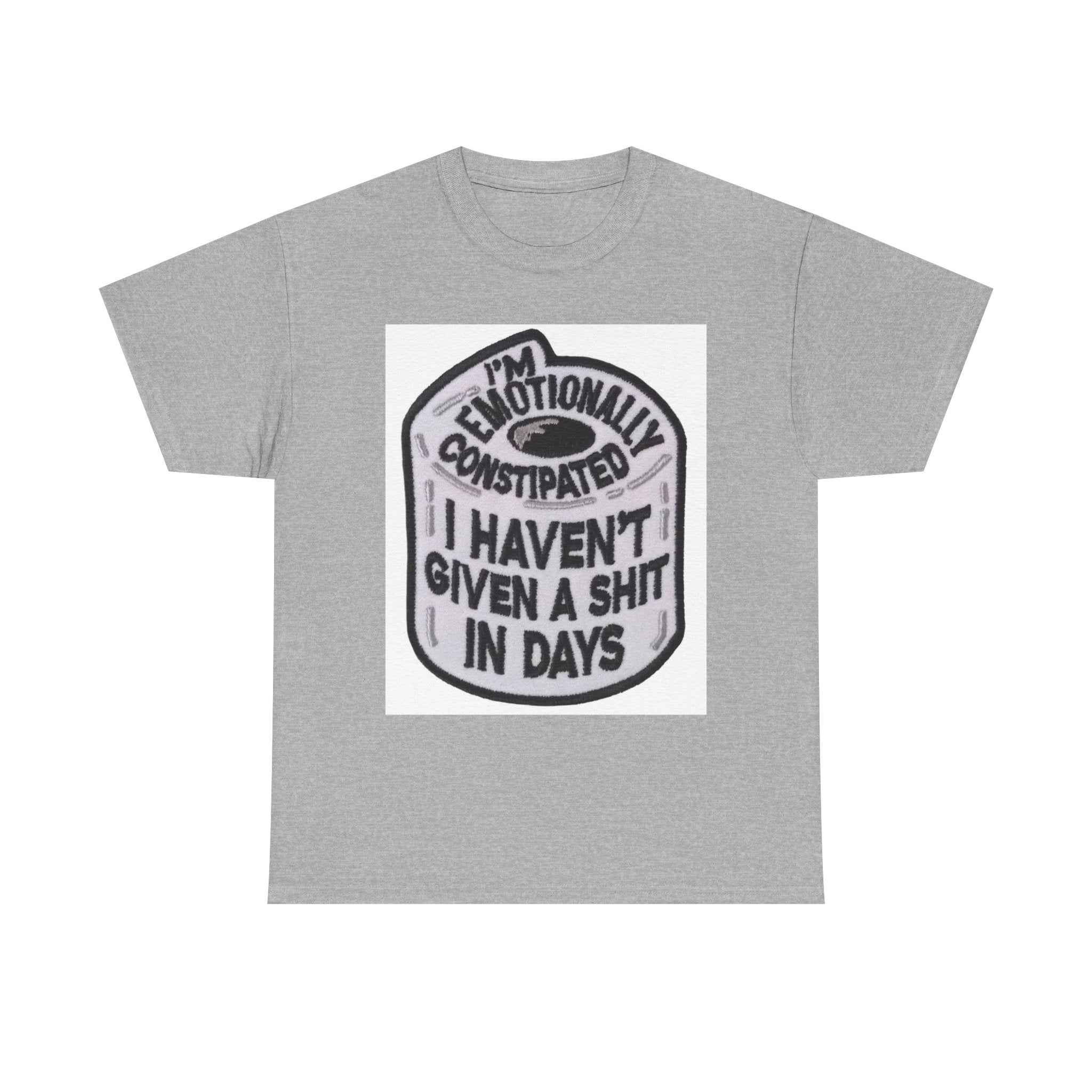 Emotional Humor Tee, Funny Shirt, Gift for Friends, Unique Statement Tee, Quirky Apparel, Casual Wear