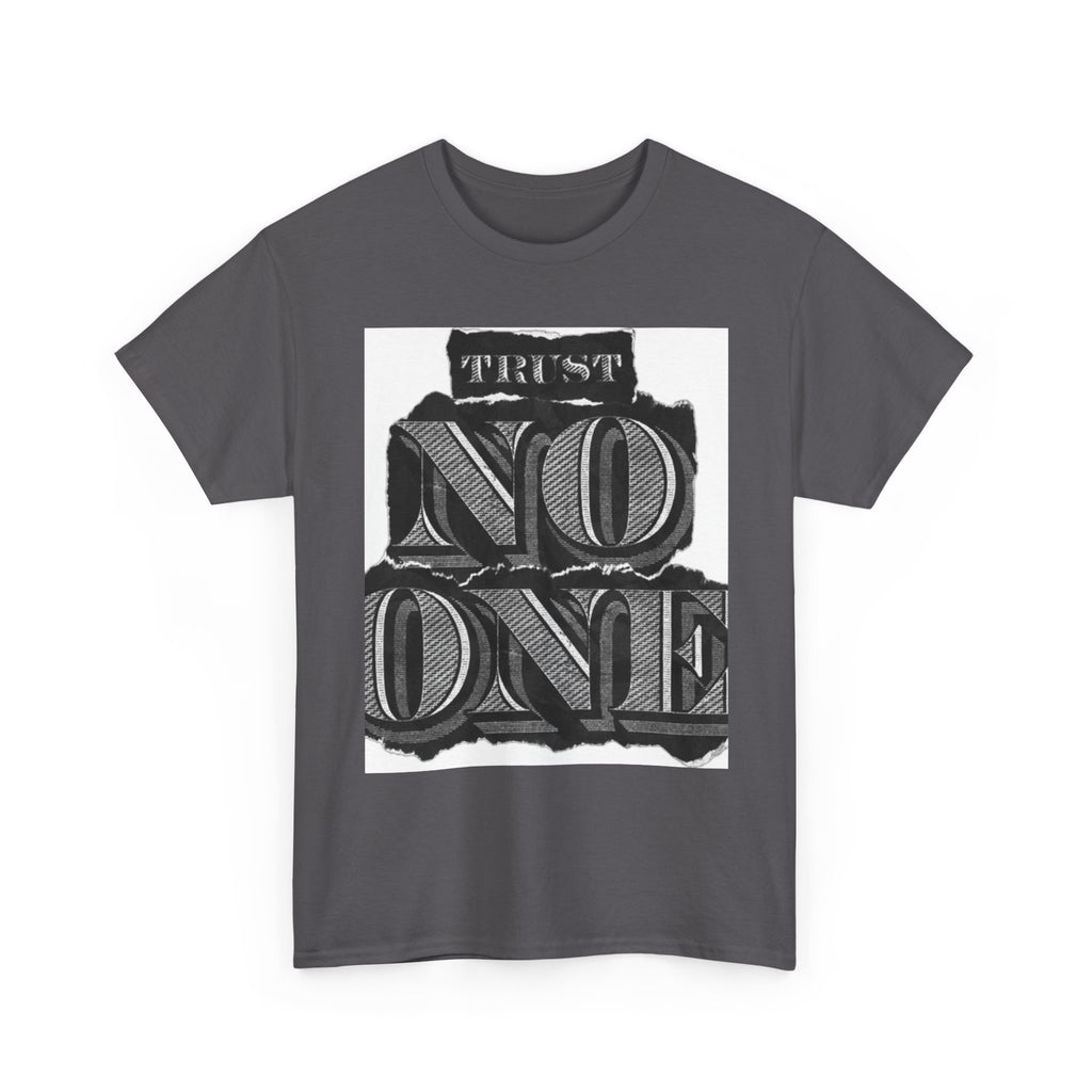 Unisex Heavy Cotton Tee - 'Trust No One' Graphic Tee, Casual Wear, Gift for Friends, Streetwear, Cool Summer Shirt